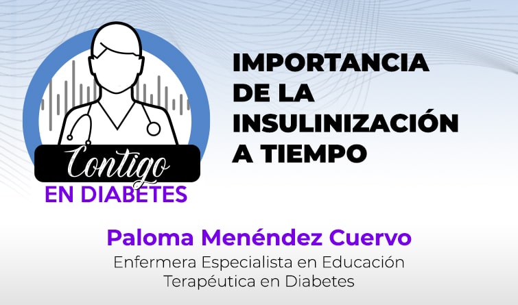 Importancia de la insulinización a tiempo