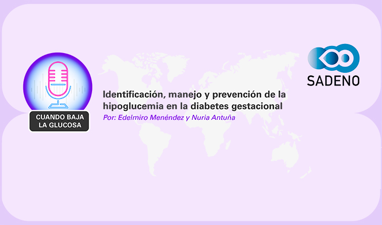 Personas con diabetes gestacional: Identificación, manejo y prevención de la hipoglucemia